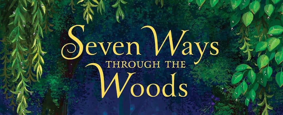 The words "Seven Ways through the Woods" sit amongst the trees.